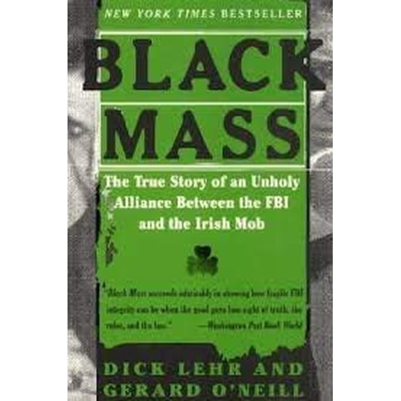 Pre-Owned Black Mass: The Irish Mob, the FBI, and a Devil's Deal (Hardcover) 0783893310 9780783893310