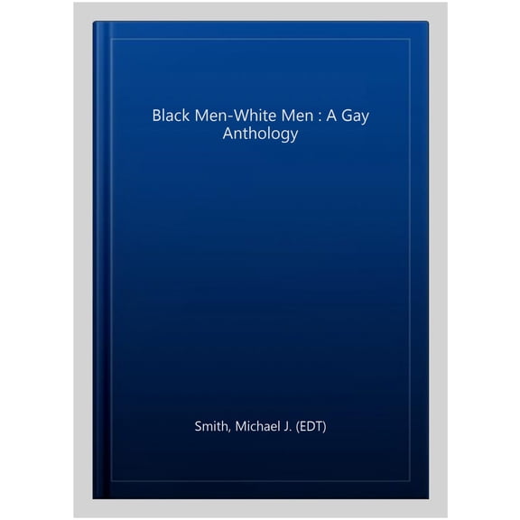 Black Men/White Men: A Gay Anthology (Paperback) by Michael J Smith, Sierra Domino