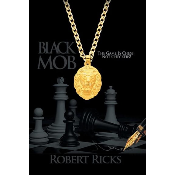 Black Mob: The Game is Chess, not Checkers!, (Paperback)