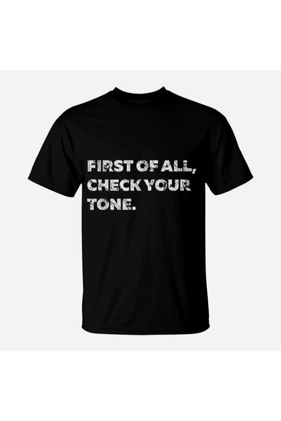 Black Mom Check Your Tone Quote Word TShirt