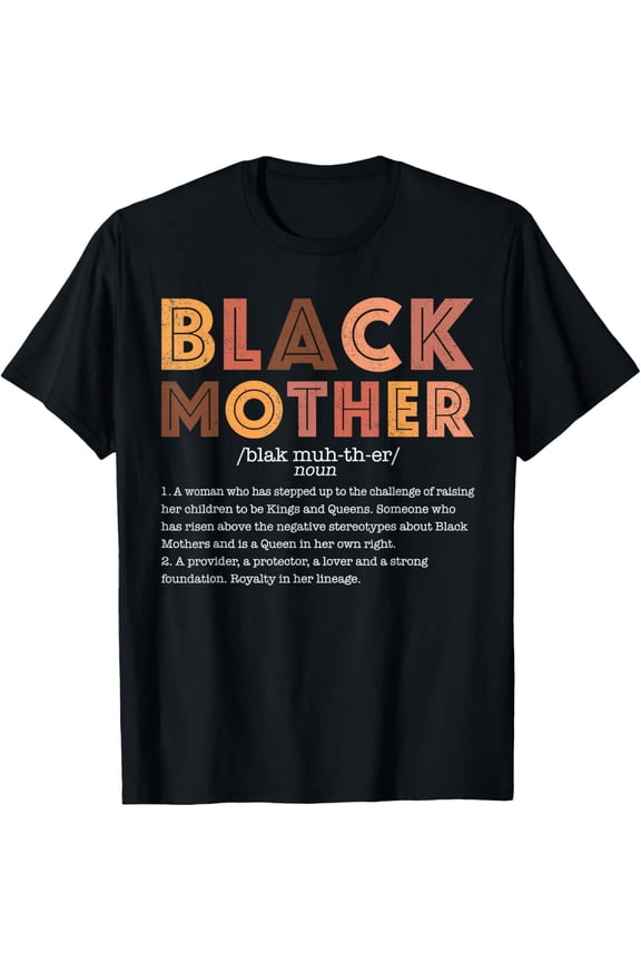 Black Mother Definition African American Mom Mother's Day T-Shirt