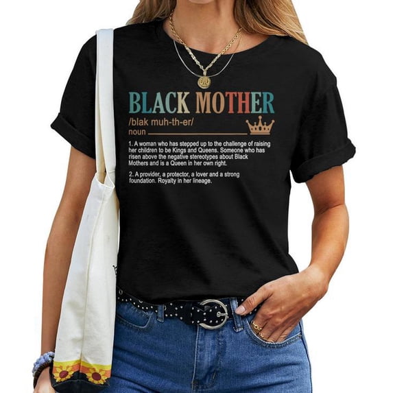 Black Mother Definition T-Shirt, African American Mom Mother's Day Shirt, Powerful and Stylish Women's Tee, Perfect Gift for Moms Celebrating Heritage and Love