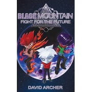 Black Mountain Fight for the Future, Hardcover