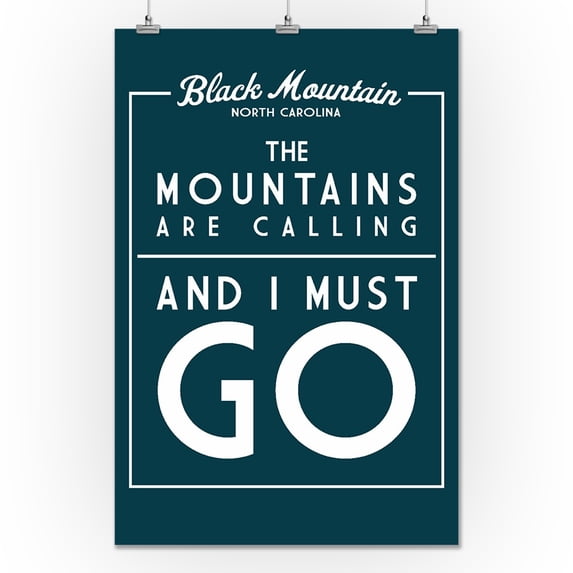 Black Mountain, North Carolina - The Mountains Are Calling - Simply Said - Lantern Press Artwork (24x36 Giclee Gallery Print, Wall Decor Travel Poster)