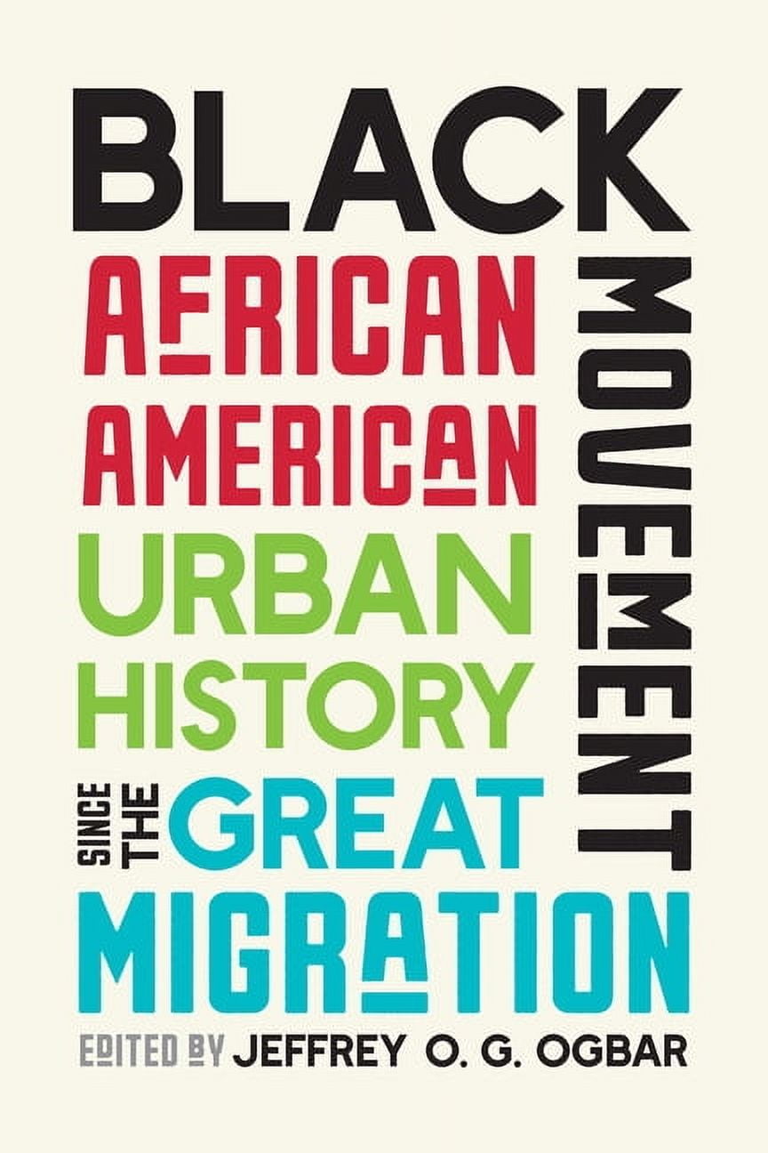 Black Movement: African American Urban History Since the Great Migration, (Hardcover)