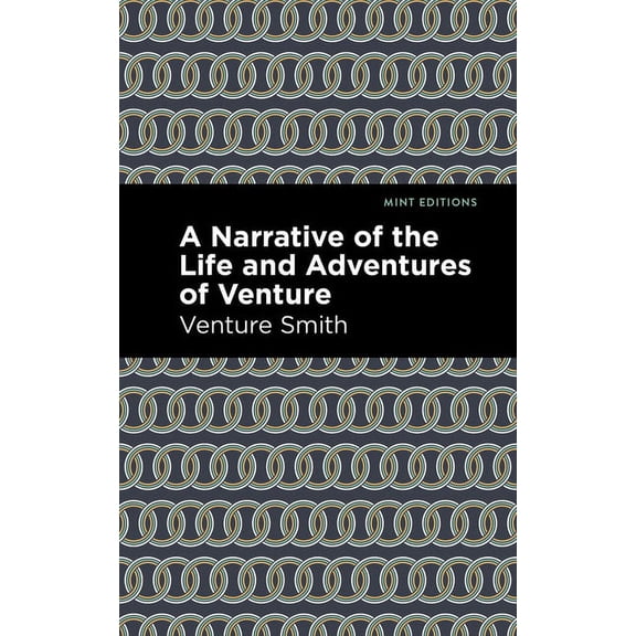 Black Narratives A Narrative of the Life and Adventure of Venture, (Paperback)