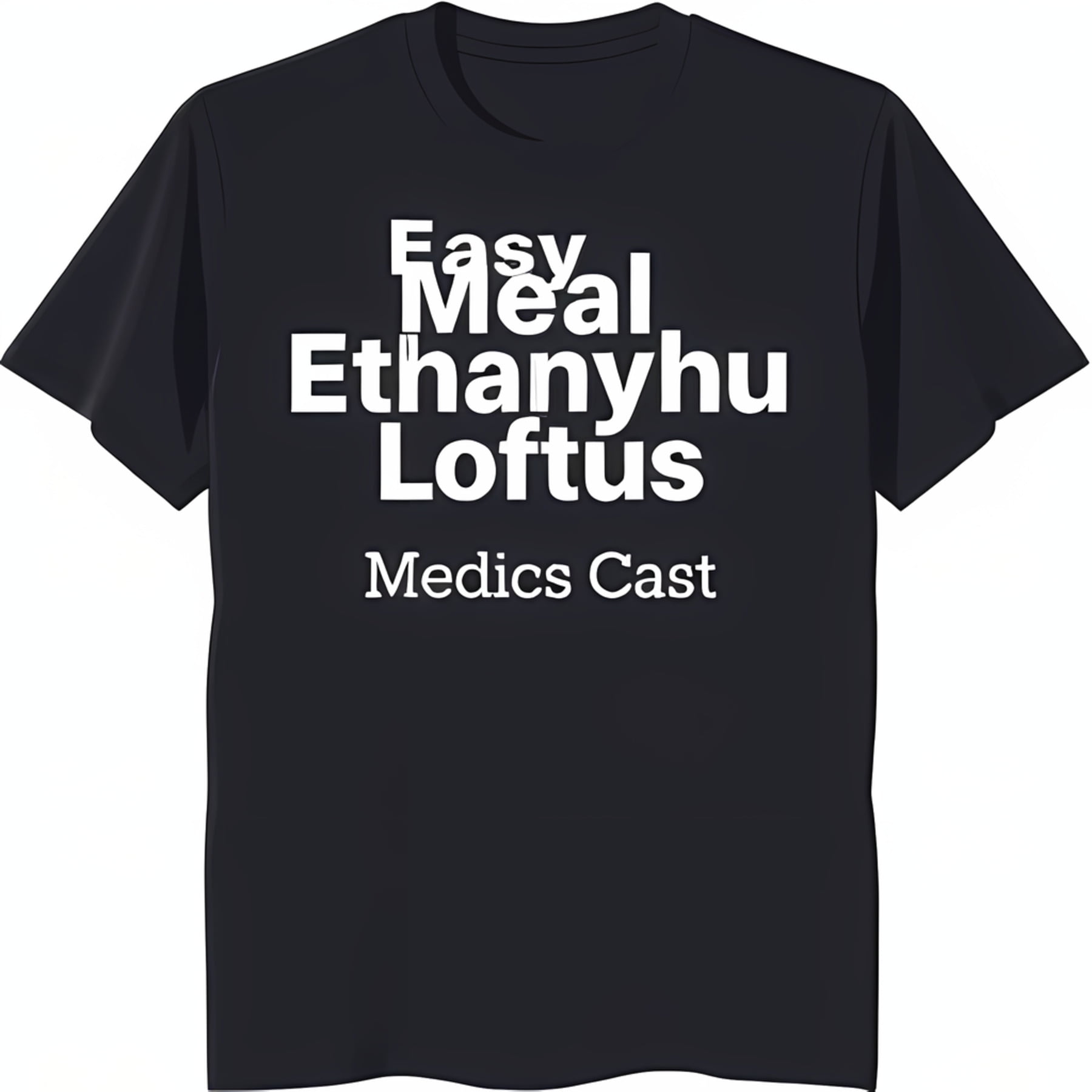 Black Neck T Shirt With Bold White Text Easy Meal Ethanyhu Loftus Black neck t shirt with bold white text easy meal ethanyhu loftus