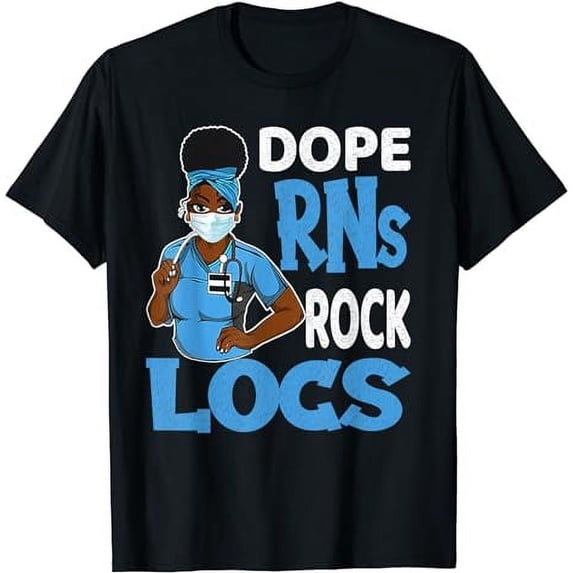 Black Nurse Dope Registered Nurse Rock Locs T-Shirt