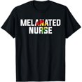 Black Nurse Melanated Woman Black History Month Nursing Crew T-Shirt ...