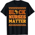 thumbnail image 1 of Black Nurses Matter African American Black History Month T-Shirt, 1 of 5