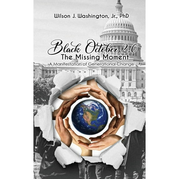 Black October 2.0 The Missing Moment: A Manifestation of Generational Change, (Hardcover)