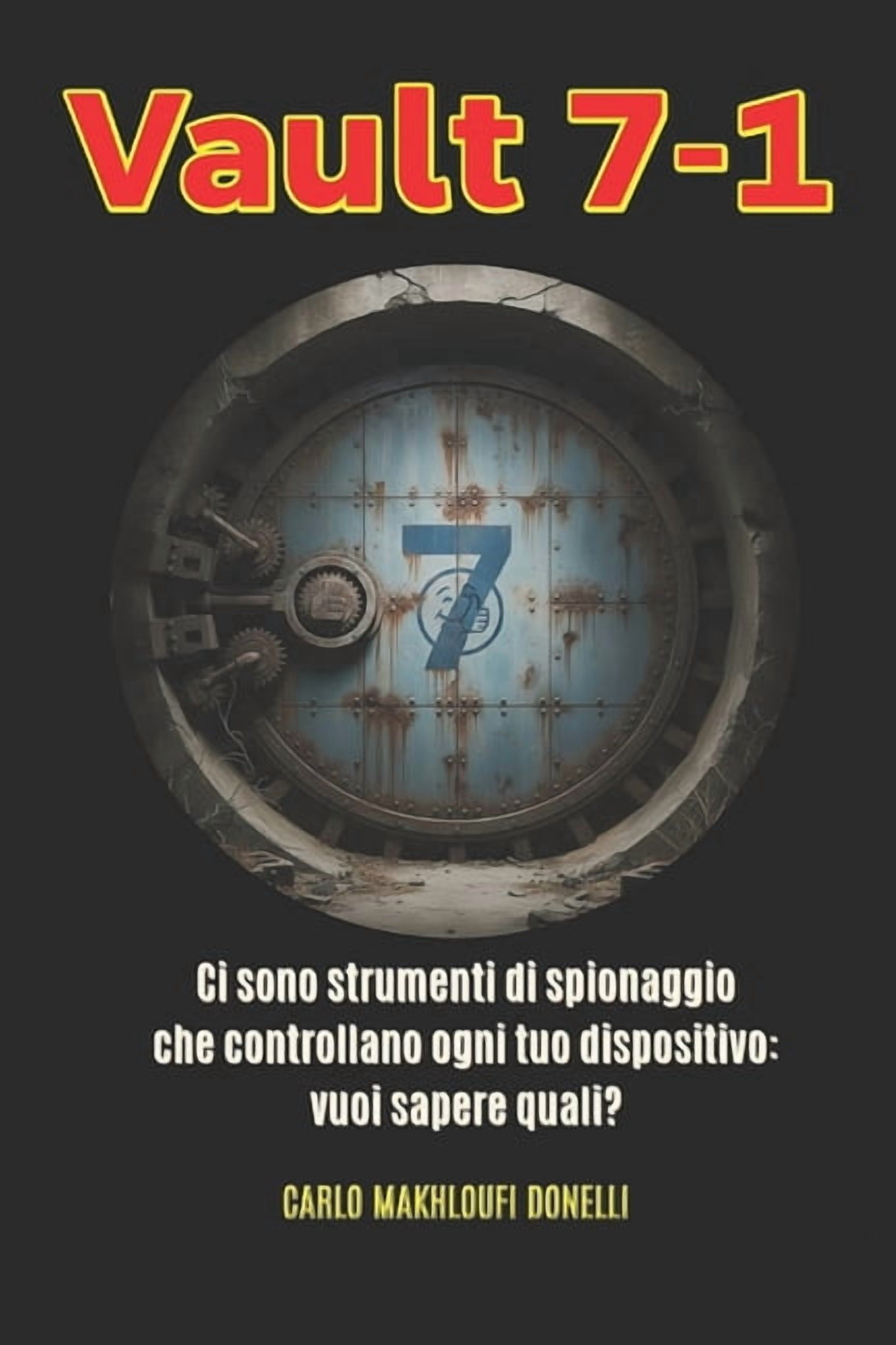 Black Ops: Dossier Segreti Dell'intellig Vault 7-1: Le Origini della Guerra Cibernetica e il Caso Schulte, Book 6, (Paperback)