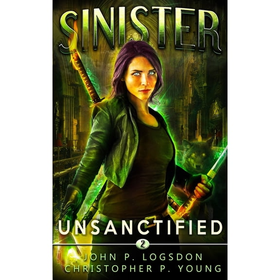 Sinister: Unsanctified (Paperback) by Christopher P Young, John P Logsdon
