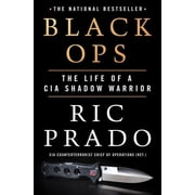 Black Ops The Life of a CIA Shadow Warrior, Hardcover