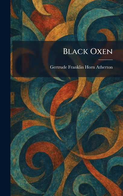 Black Oxen, (Hardcover)