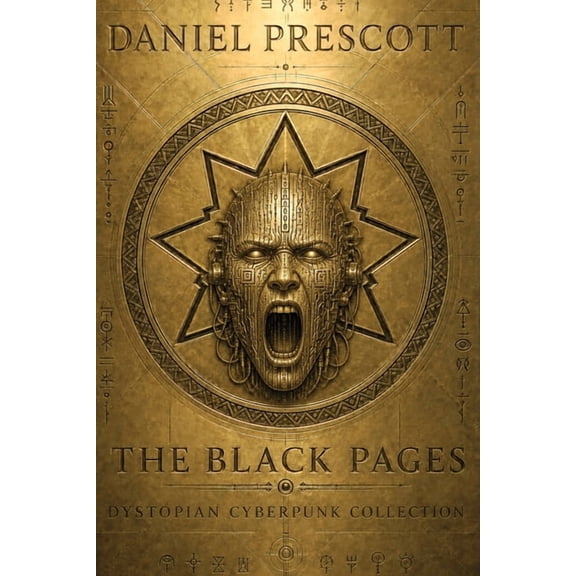 Black Pages The Black Pages: Dystopian Cyberpunk: Five Dark Flash Fiction Stories, Book 3, (Paperback)