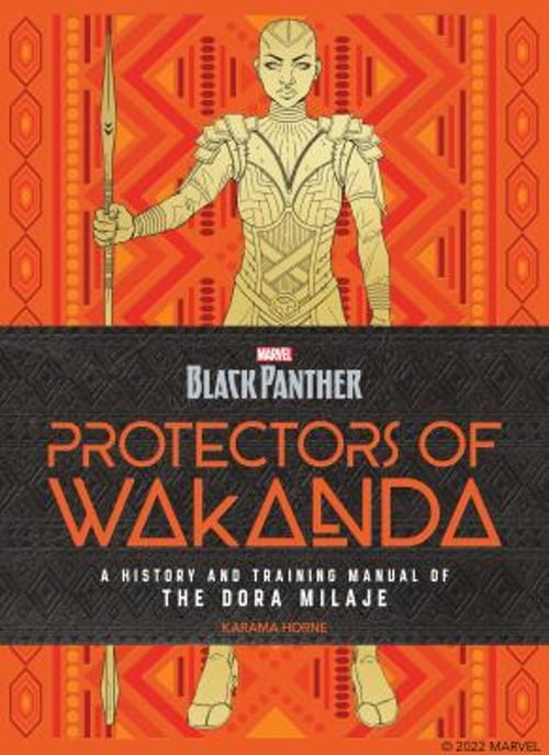 Pre-Owned Black Panther: Protectors of Wakanda: A History and Training Manual of the Dora Milaje from the Marvel Universe (Hardcover) 0760375801 9780760375808