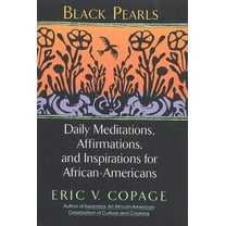 Black Pearls: Daily Meditations, Affirmations, and Inspirations for African-Americans, (Paperback)