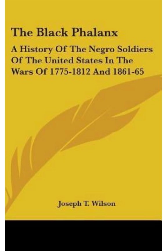 Black Phalanx A History Of The Negro Sol