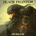 thumbnail image 1 of Black Phantom - Zero Hour Is Now - Music & Performance - CD, 1 of 1
