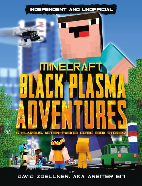 DAVID ZOELLNER Black Plasma Adventures: Minecraft Graphic Novel (Independent & Unofficial): Independent and Unofficial, (Paperback)