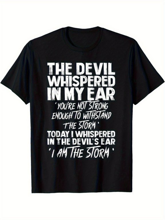 Black Plus-size Casual T-shirt- Features Striking Text That Reads "The Devil Whispers in My Ear, " and Stylish Fonts That Say "You Have No Power to Withstand the Storm, " "I Am the Storm, " Plus-size