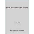 thumbnail image 1 of Pre-Owned Black Pow-Wow: Jazz Poems (Hardcover) 080903039X 9780809030392, 1 of 1