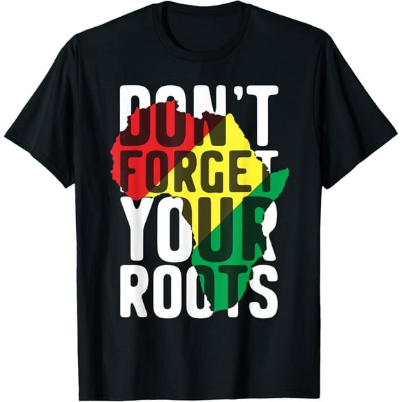 Black Power T-Shirt for Men Don't Forget Your Roots Africa T-Shirt100% cotton