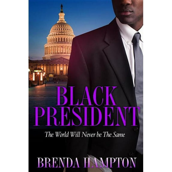 Black President : The World Will Never Be the Same (Paperback)