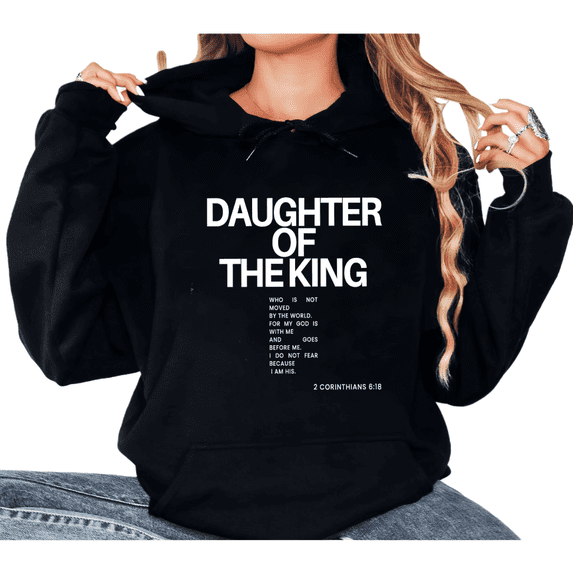 Black Print Hoodie Sweatshirt Graphic Sweatshirt Daughter of the King Christian Faith Women S-2XL Tops