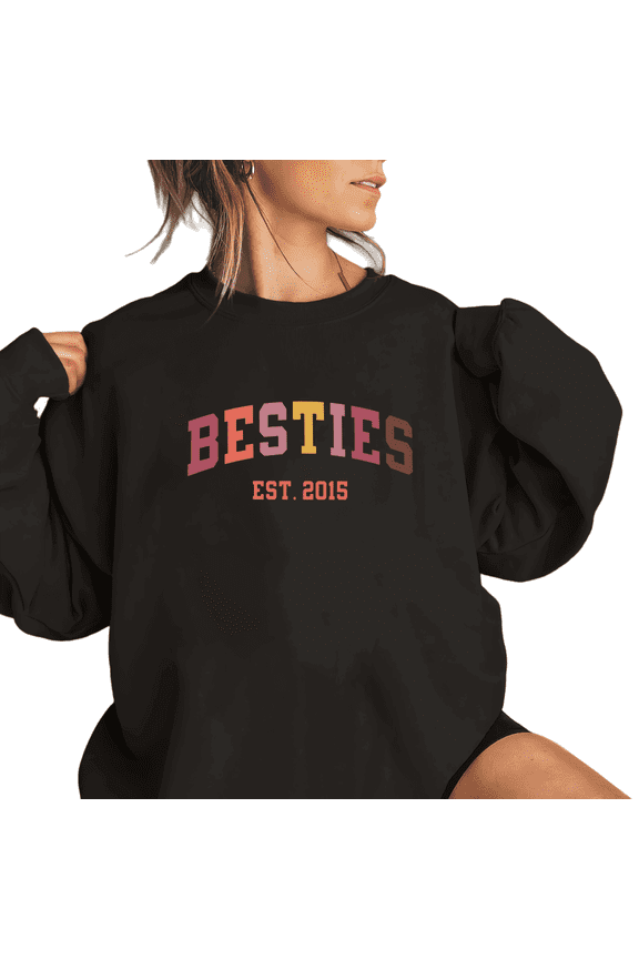 Black Print Sweatshirt Graphic Sweatshirt BESTIES EST 2015 Gradient Letters Graphic Tees Shirts BFF Anniversary Tops S-3XL