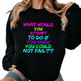 thumbnail image 1 of Black Print Sweatshirt Graphic Sweatshirt Loose S-3XL Stylish Neon Color What Would You Attempt Print Tops, 1 of 5