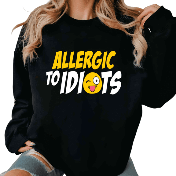 Black Print Sweatshirt Graphic Sweatshirt Cotton Yellow White Allergic To Idiots Quote Social Events Wear S-3XL Plain Tops