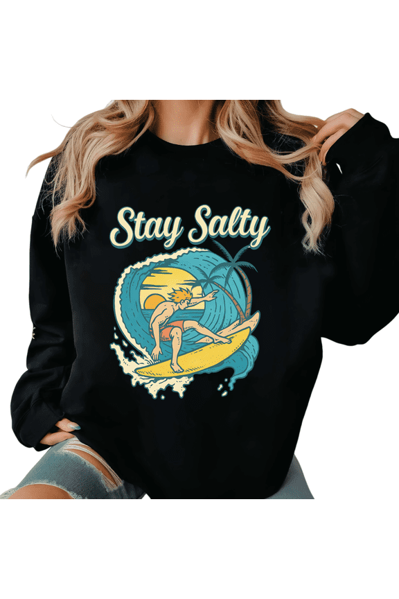 Black Print Sweatshirt Graphic Sweatshirt Stay Salty Surfer Beach Wave Summer Casual Wear S-3XL Tops