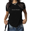 thumbnail image 1 of Black Print Tshirt Graphic Tees Forever Friends Shirts for BFF Gifts Casual Daily Wear Long Lasting Friendship Theme Tops S-5XL, 1 of 5