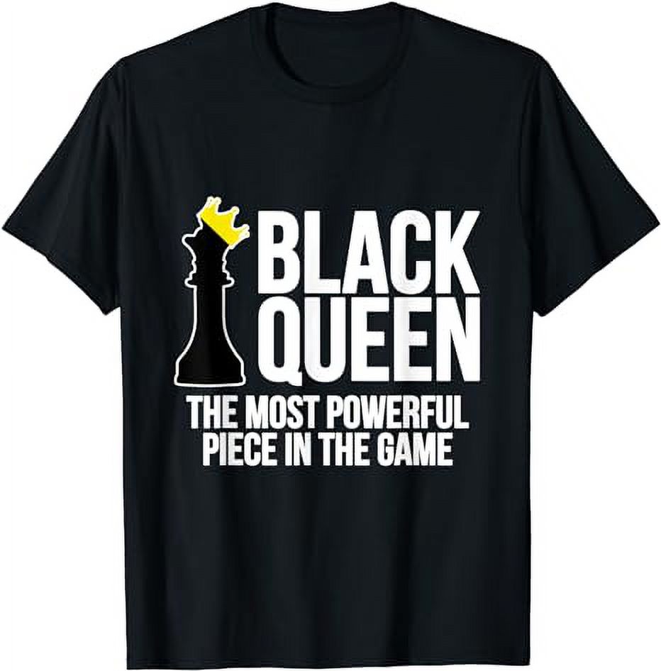 Black Queen Chess Piece African American The Most Powerful TShirt