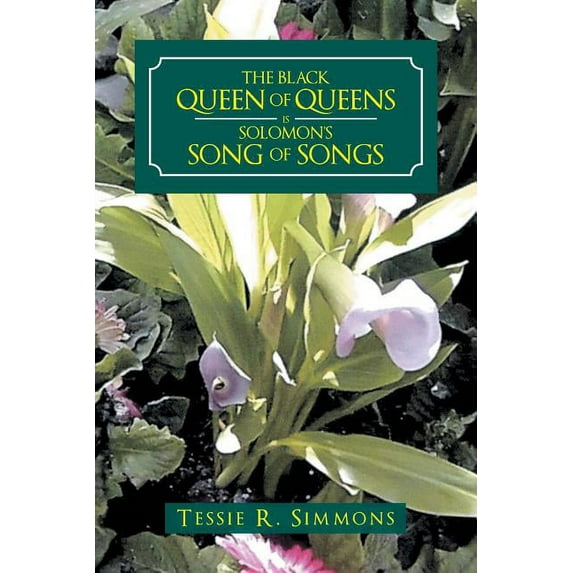 The Black Queen of Queens Is Solomon'S Song of Songs, (Paperback)