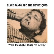Black Randy the Metro Squad - Pass the Dust I Think Im Bowie - Music & Performance - Vinyl
