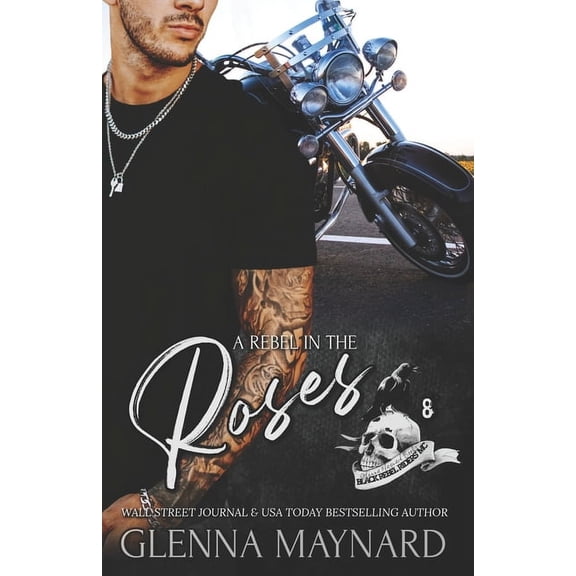 Black Rebel Riders' MC: A Rebel In The Roses (Paperback)