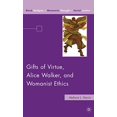 thumbnail image 1 of Pre-Owned Gifts of Virtue, Alice Walker, and Womanist Ethics (Hardcover) 0230615112 9780230615113, 1 of 1