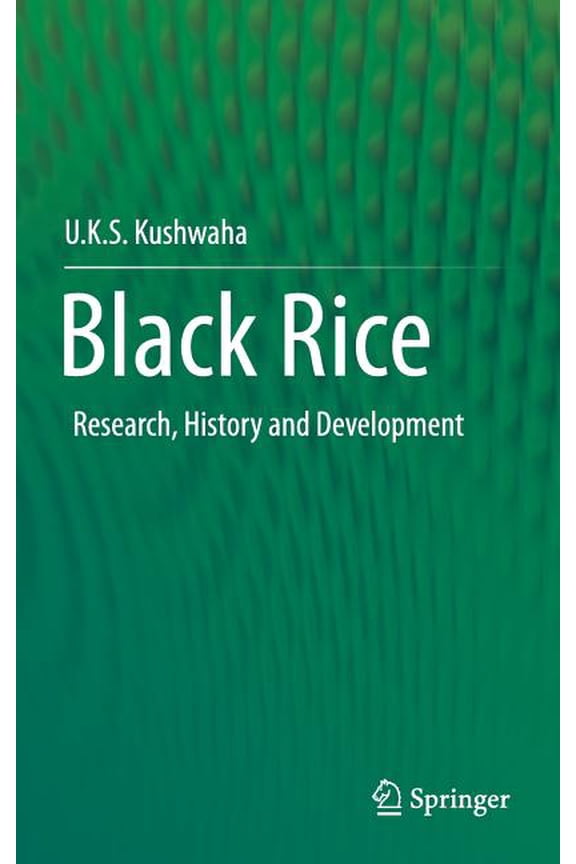 Black Rice: Research, History and Development, (Hardcover)