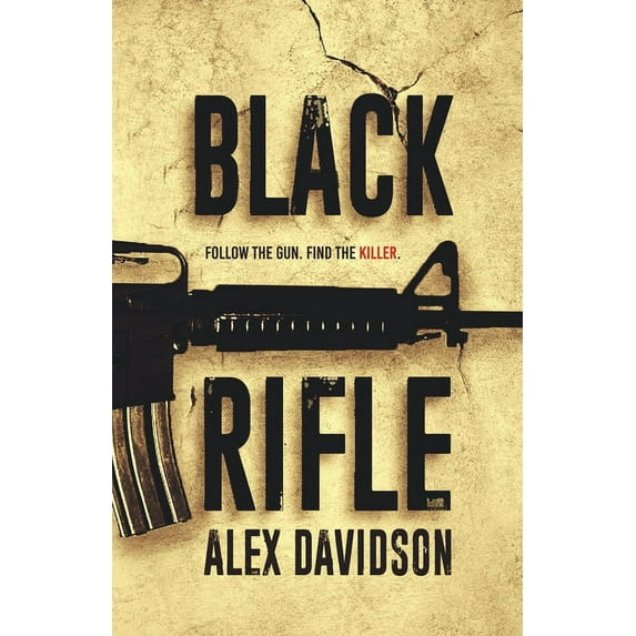 Black Rifle (Paperback) by Alex Davidson