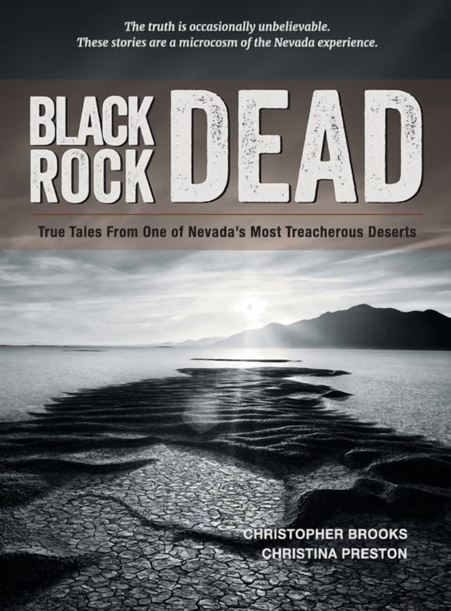 Black Rock Dead: True Tales From One of Nevada's Most Treacherous Deserts, (Hardcover)