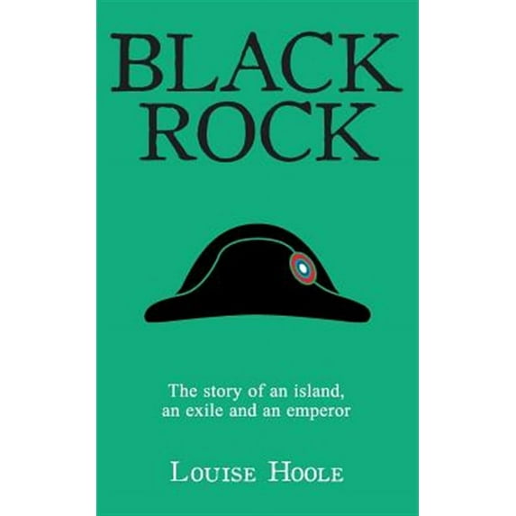 Black Rock: the story of an island, an exile and an emperor