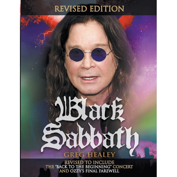 Black Sabbath: Revised to Include the 'Back to the Beginning' Concert and Ozzy's Final Farewell, (Paperback)