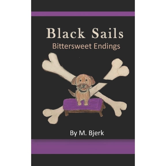 Black Sails Black Sails: Bittersweet Endings, Book 2, (Paperback)