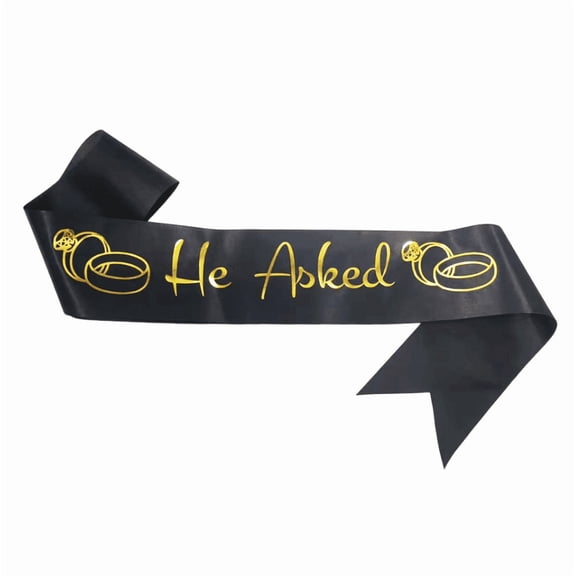 Black Satin He Asked Sash Gold Metallic Wedding Ring Design Bachelor Engagement Party Sash For Groom 1pc
