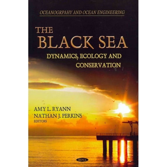 Black Sea : Dynamics, Ecology and Conservation