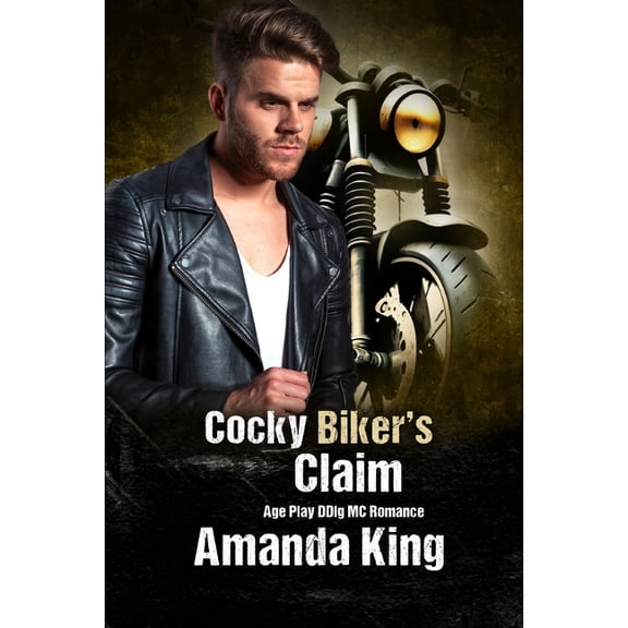 Black Serpents MC: Cocky Biker's Claim: Age Play DDlg MC Romance (Paperback)