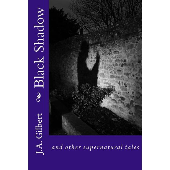 Black Shadow: and other supernatural tales (Paperback)